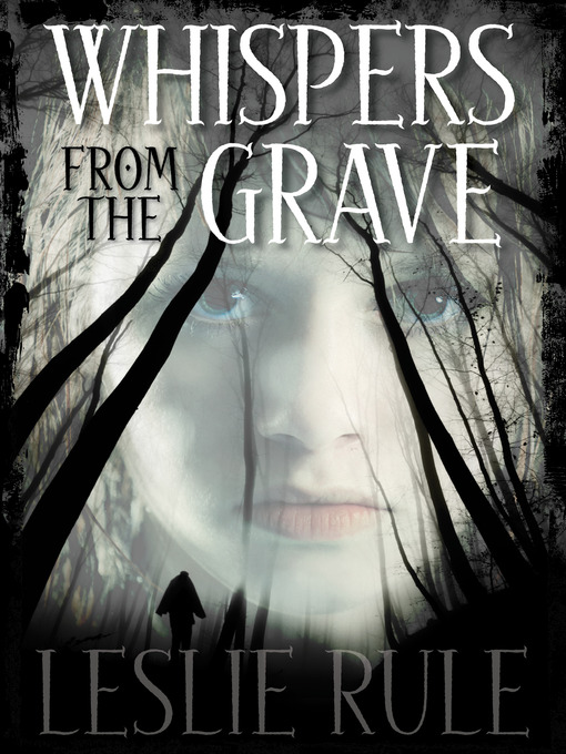 Title details for Whispers from the Grave by Leslie Rule - Available